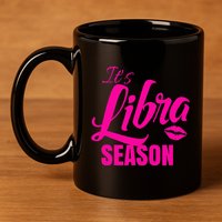 Libra S For Its Libra Season Libra Zodiac Sign 11oz C Handle Ceramic Mug