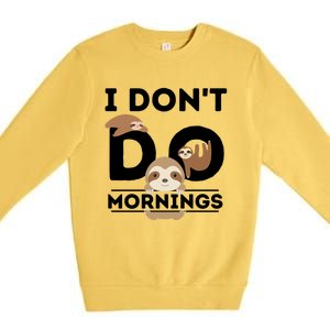 Lazy Sloth Funny Morning Pj Sleepy Sloths Funny Gift Premium Crewneck Sweatshirt