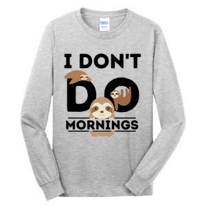 Lazy Sloth Funny Morning Pj Sleepy Sloths Funny Gift Tall Long Sleeve T-Shirt