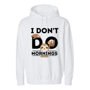 Lazy Sloth Funny Morning Pj Sleepy Sloths Funny Gift Garment-Dyed Fleece Hoodie