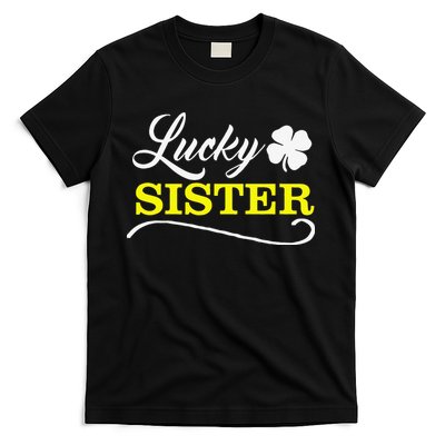 LUCKY SISTER Fun Family Saint Patrick's Day Holiday T-Shirt