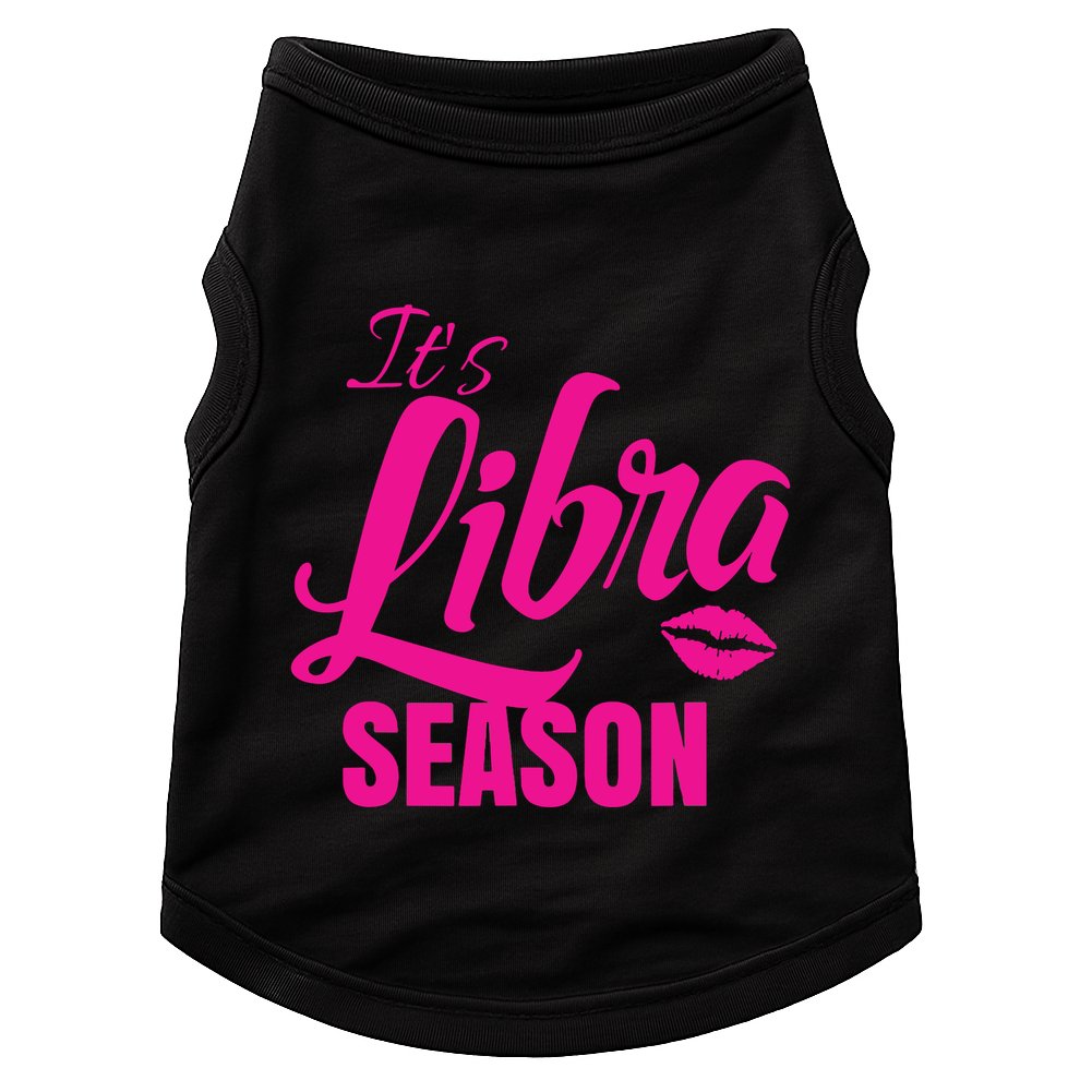Libra Shirts For Women ItS Libra Season Libra Zodiac Sign Doggie Tank