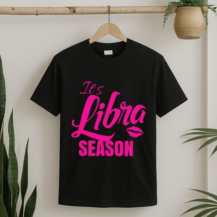 Libra Shirts For Women ItS Libra Season Libra Zodiac Sign T-Shirt