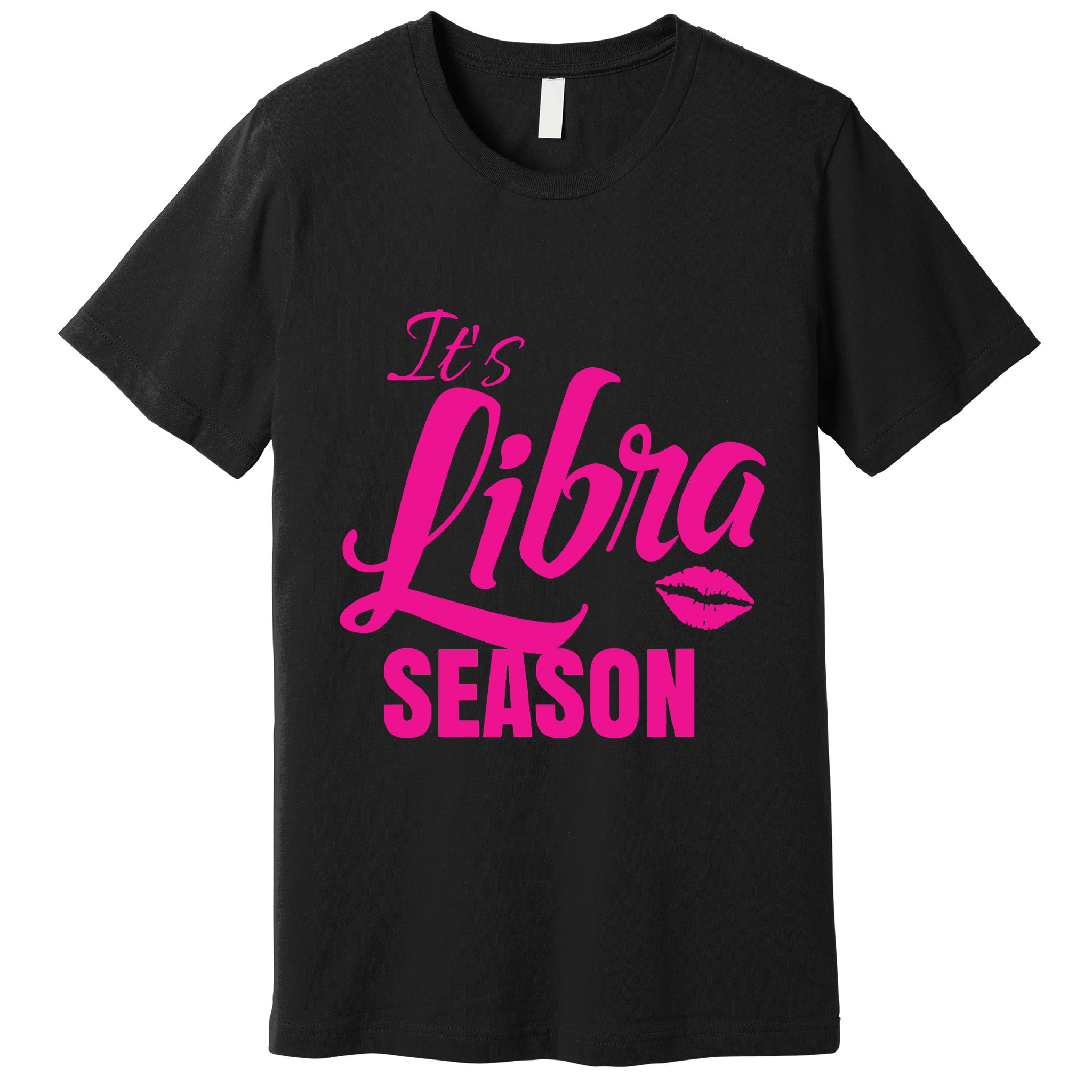Libra Shirts For Women ItS Libra Season Libra Zodiac Sign Premium T-Shirt