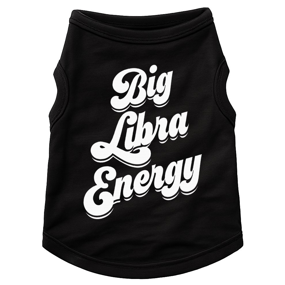 Libra Shirts For Wo Funny Big Libra Energy Zodiac Sign Doggie Tank