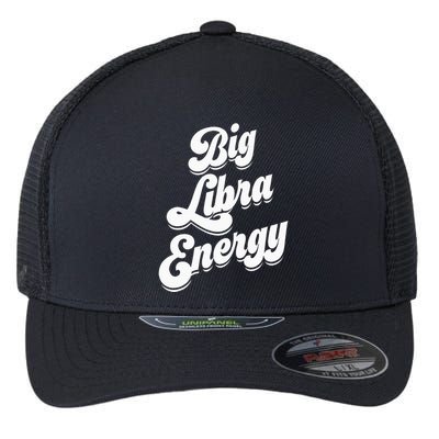 Libra Shirts For Wo Funny Big Libra Energy Zodiac Sign Flexfit Unipanel Trucker Cap