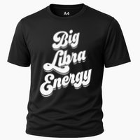 Libra Shirts For Wo Funny Big Libra Energy Zodiac Sign Cooling Performance Crew T-Shirt