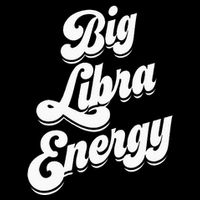 Libra Shirts For Wo Funny Big Libra Energy Zodiac Sign Cooling Performance Crew T-Shirt