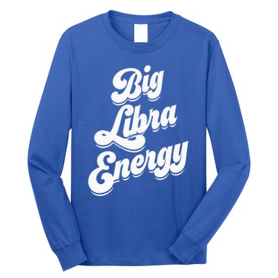 Libra Shirts For Wo Funny Big Libra Energy Zodiac Sign Long Sleeve Shirt