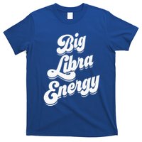 Libra Shirts For Wo Funny Big Libra Energy Zodiac Sign T-Shirt