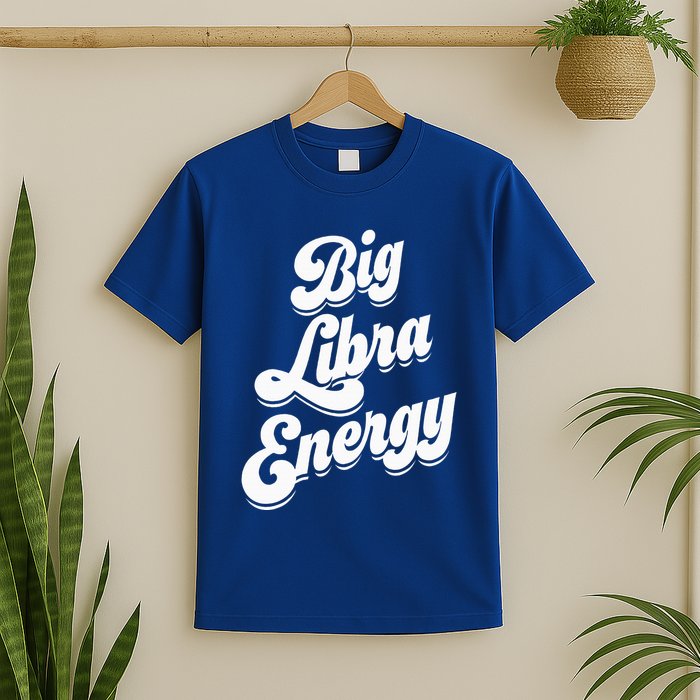 Libra Shirts For Wo Funny Big Libra Energy Zodiac Sign T-Shirt