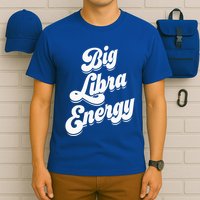 Libra Shirts For Wo Funny Big Libra Energy Zodiac Sign T-Shirt