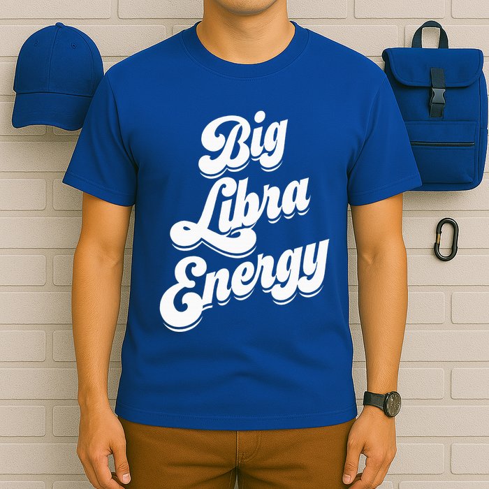 Libra Shirts For Wo Funny Big Libra Energy Zodiac Sign T-Shirt