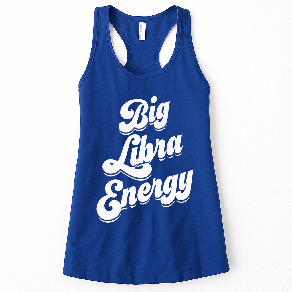 Libra Shirts For Wo Funny Big Libra Energy Zodiac Sign Womens Tank Top
