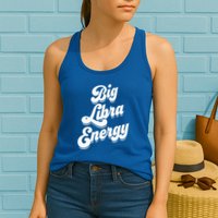 Libra Shirts For Wo Funny Big Libra Energy Zodiac Sign Womens Tank Top