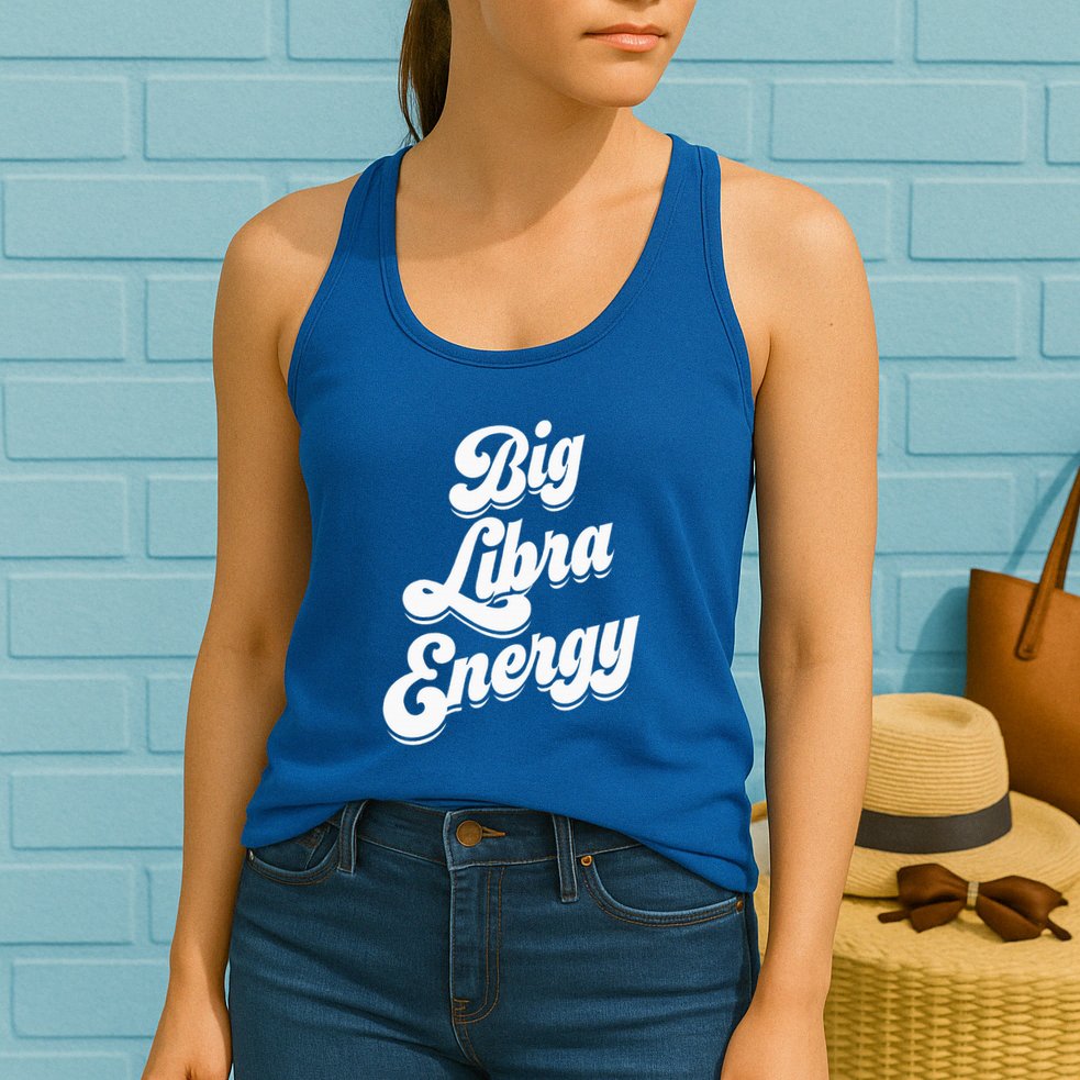Libra Shirts For Wo Funny Big Libra Energy Zodiac Sign Womens Tank Top