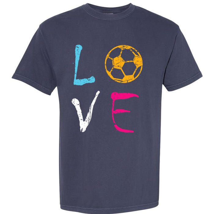 Love Soccer Girl Funny Soccer Player Garment-Dyed Heavyweight T-Shirt