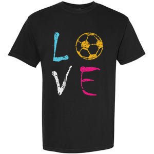 Love Soccer Girl Funny Soccer Player Garment-Dyed Heavyweight T-Shirt