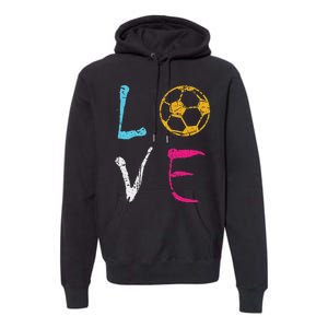 Love Soccer Girl Funny Soccer Player Premium Hoodie