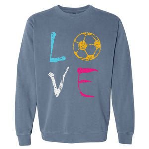 Love Soccer Girl Funny Soccer Player Garment-Dyed Sweatshirt