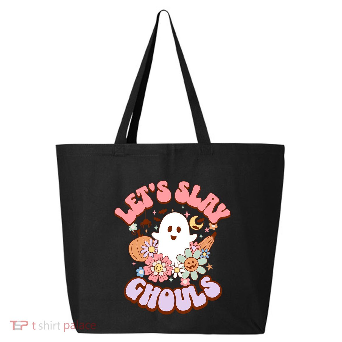 Lets Slay Ghouls Halloween Graphic Lets Go Ghouls Gift 25L Jumbo Tote