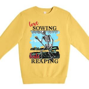 Love Sowing Hate Reaping Premium Crewneck Sweatshirt