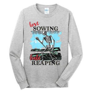 Love Sowing Hate Reaping Tall Long Sleeve T-Shirt