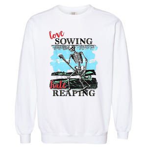 Love Sowing Hate Reaping Garment-Dyed Sweatshirt