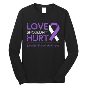 Love Shouldn't Hurt Domestic Violence Awareness  Long Sleeve Shirt