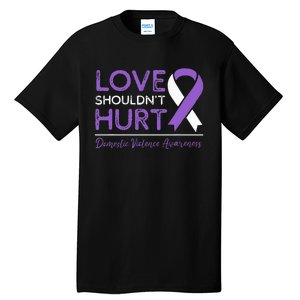 Love Shouldn't Hurt Domestic Violence Awareness  Tall T-Shirt