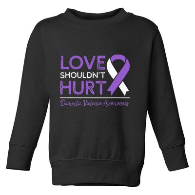 Love Shouldn't Hurt Domestic Violence Awareness  Toddler Sweatshirt