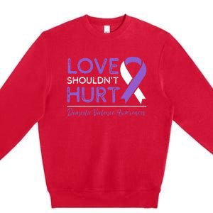 Love Shouldn't Hurt Domestic Violence Awareness  Premium Crewneck Sweatshirt