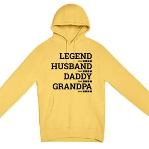 Legend Since Husband Since Daddy Since Granddad Since Year Gift Premium Pullover Hoodie