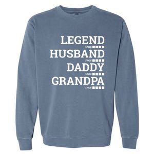 Legend Since Husband Since Daddy Since Granddad Since Year Gift Garment-Dyed Sweatshirt