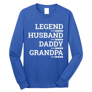 Legend Since Husband Since Daddy Since Granddad Since Year Gift Long Sleeve Shirt