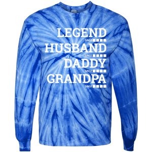 Legend Since Husband Since Daddy Since Granddad Since Year Gift Tie-Dye Long Sleeve Shirt