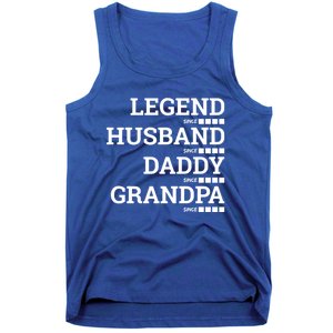 Legend Since Husband Since Daddy Since Granddad Since Year Gift Tank Top