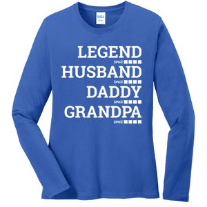 Legend Since Husband Since Daddy Since Granddad Since Year Gift Ladies Long Sleeve Shirt