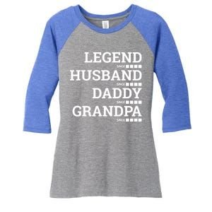 Legend Since Husband Since Daddy Since Granddad Since Year Gift Women's Tri-Blend 3/4-Sleeve Raglan Shirt