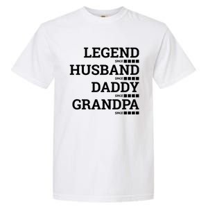 Legend Since Husband Since Daddy Since Granddad Since Year Gift Garment-Dyed Heavyweight T-Shirt