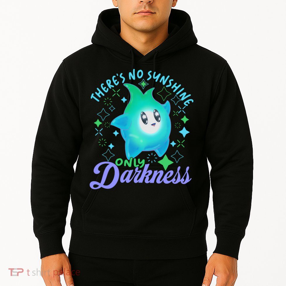 Luma Star Halloween Theres No Sunshine Only Darkness Luna Star Hoodie