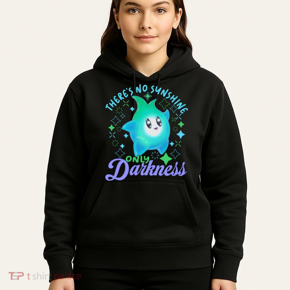 Luma Star Halloween Theres No Sunshine Only Darkness Luna Star Hoodie