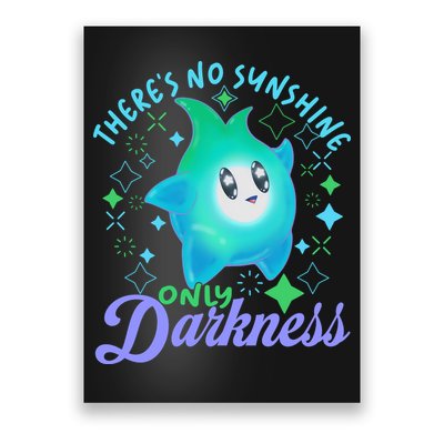 Luma Star Halloween Theres No Sunshine Only Darkness Luna Star Poster