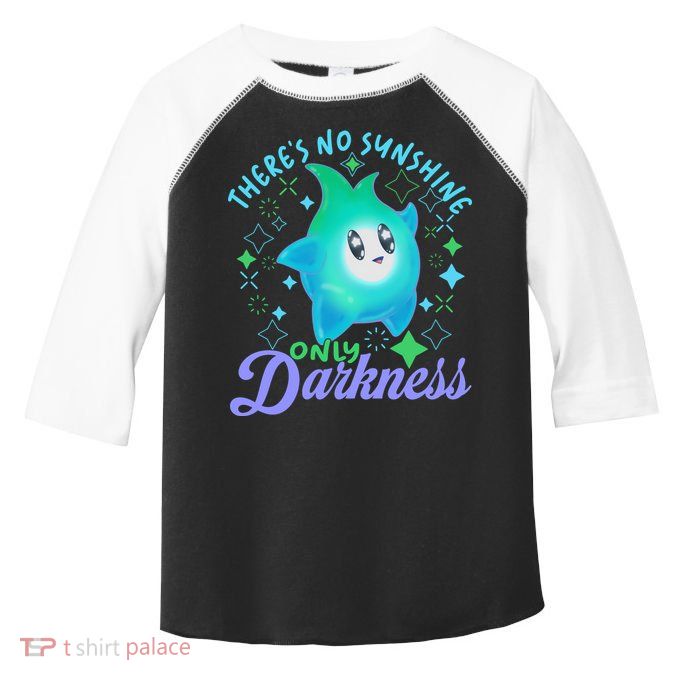 Luma Star Halloween Theres No Sunshine Only Darkness Luna Star Toddler Fine Jersey T-Shirt