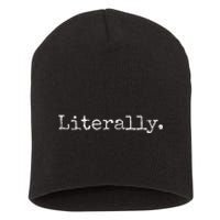 LITERALLY SARCASTIC HUMOR FUNNY Short Acrylic Beanie