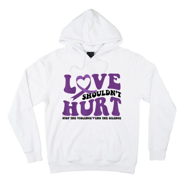 Love ShouldnT Hurt Stop The Violence End The Silence Hoodie