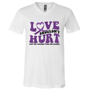 Love ShouldnT Hurt Stop The Violence End The Silence V-Neck T-Shirt