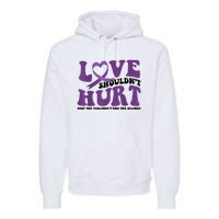 Love ShouldnT Hurt Stop The Violence End The Silence Premium Hoodie