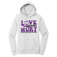 Love ShouldnT Hurt Stop The Violence End The Silence Women's Pullover Hoodie