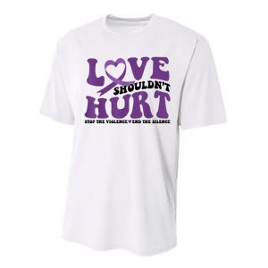 Love ShouldnT Hurt Stop The Violence End The Silence Performance Sprint T-Shirt